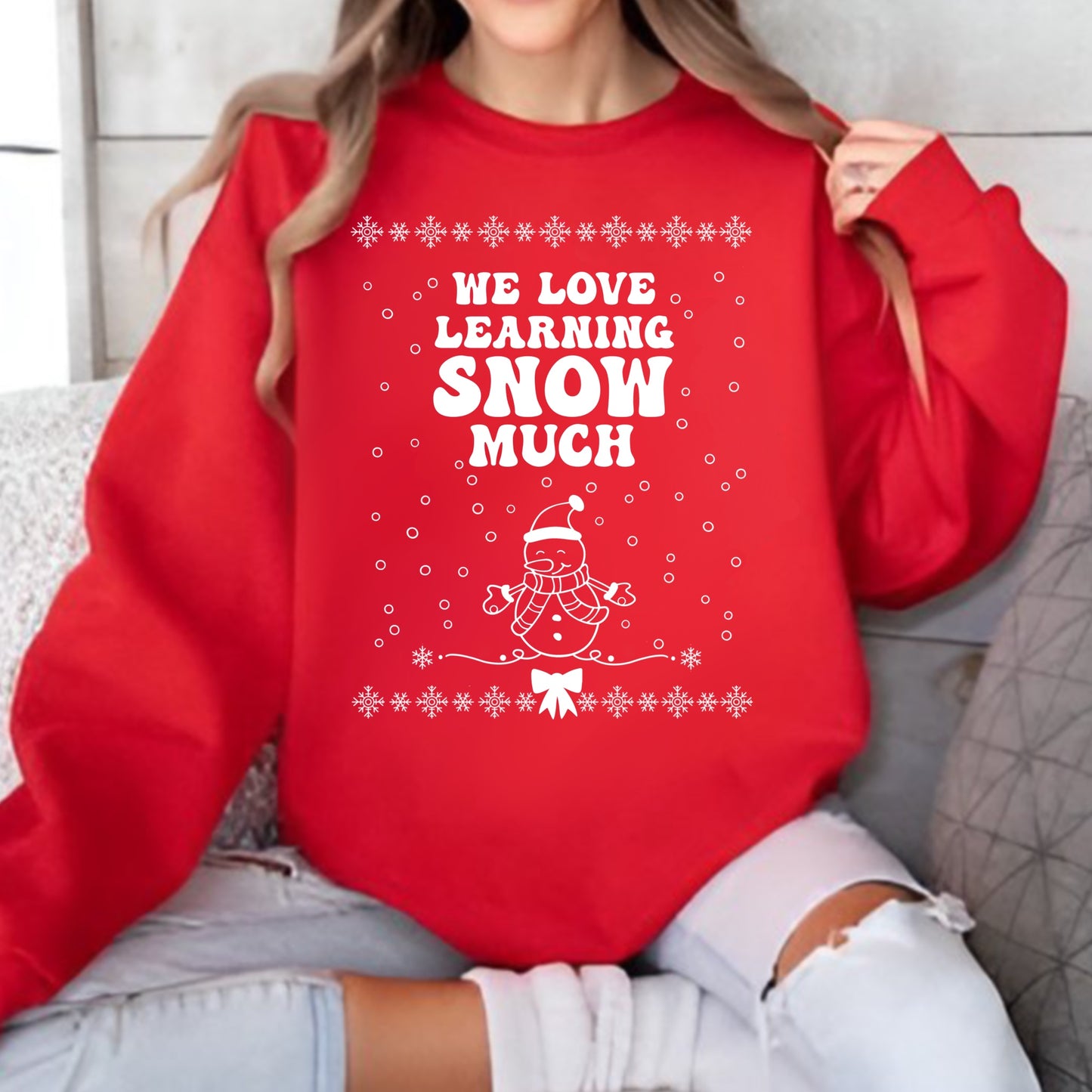 We Love Learning SNOW Much Apparel